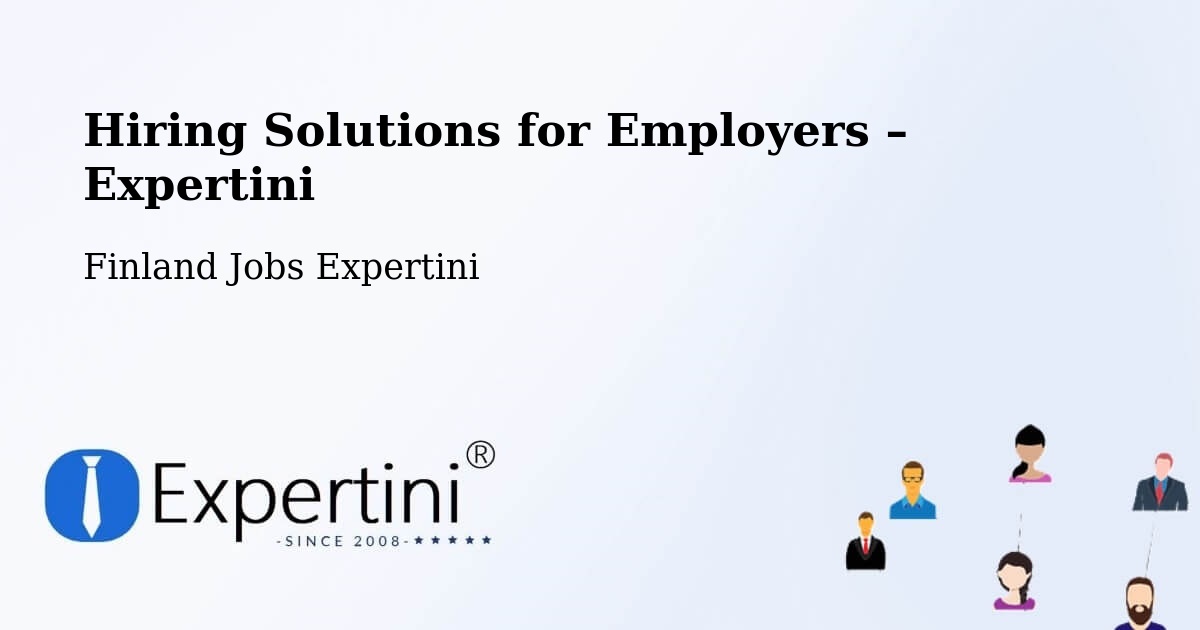 Hiring Solutions for Employers in Pöytyä - Pöytyä, Finland Jobs Expertini